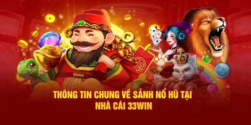 Giới thiệu 33Win và Nổ hũ