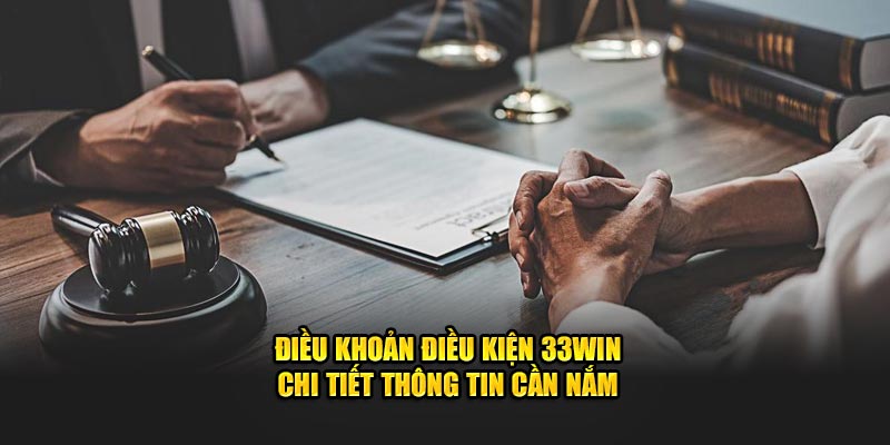 Điều khoản điều kiện 33WIN