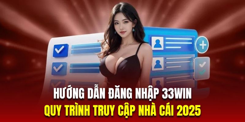 Hướng dẫn đăng nhập 33win